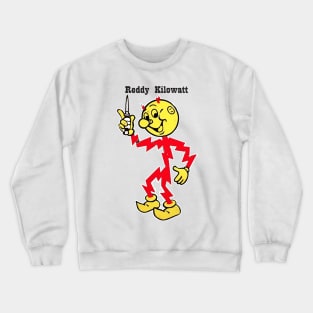 remember kids 'electricity will kill you' Crewneck Sweatshirt